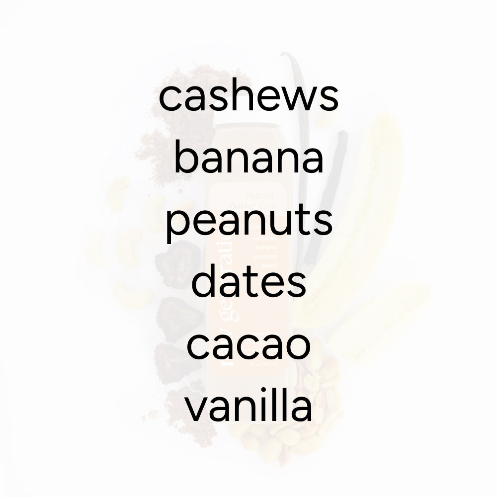 Peanut Butter Cup Smoothie ingredients list: cashews, banana, peanuts, dates, cacao, vanilla. A healthier twist with 14g plant-based protein.