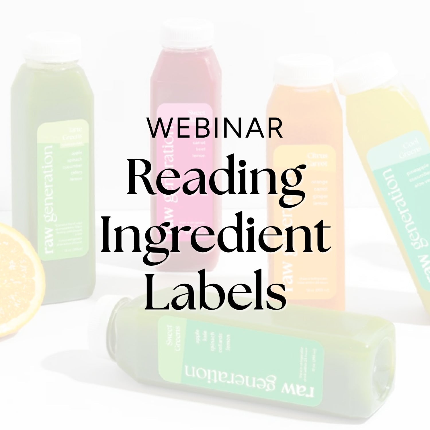 Webinar - Understanding Hidden Ingredients on Food Labels – Raw Generation