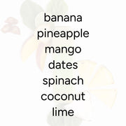 Tropical Greens Smoothie ingredients: banana, pineapple, mango, dates, spinach, coconut milk, lime. Perfect for a fiber-rich, island-inspired drink experience.