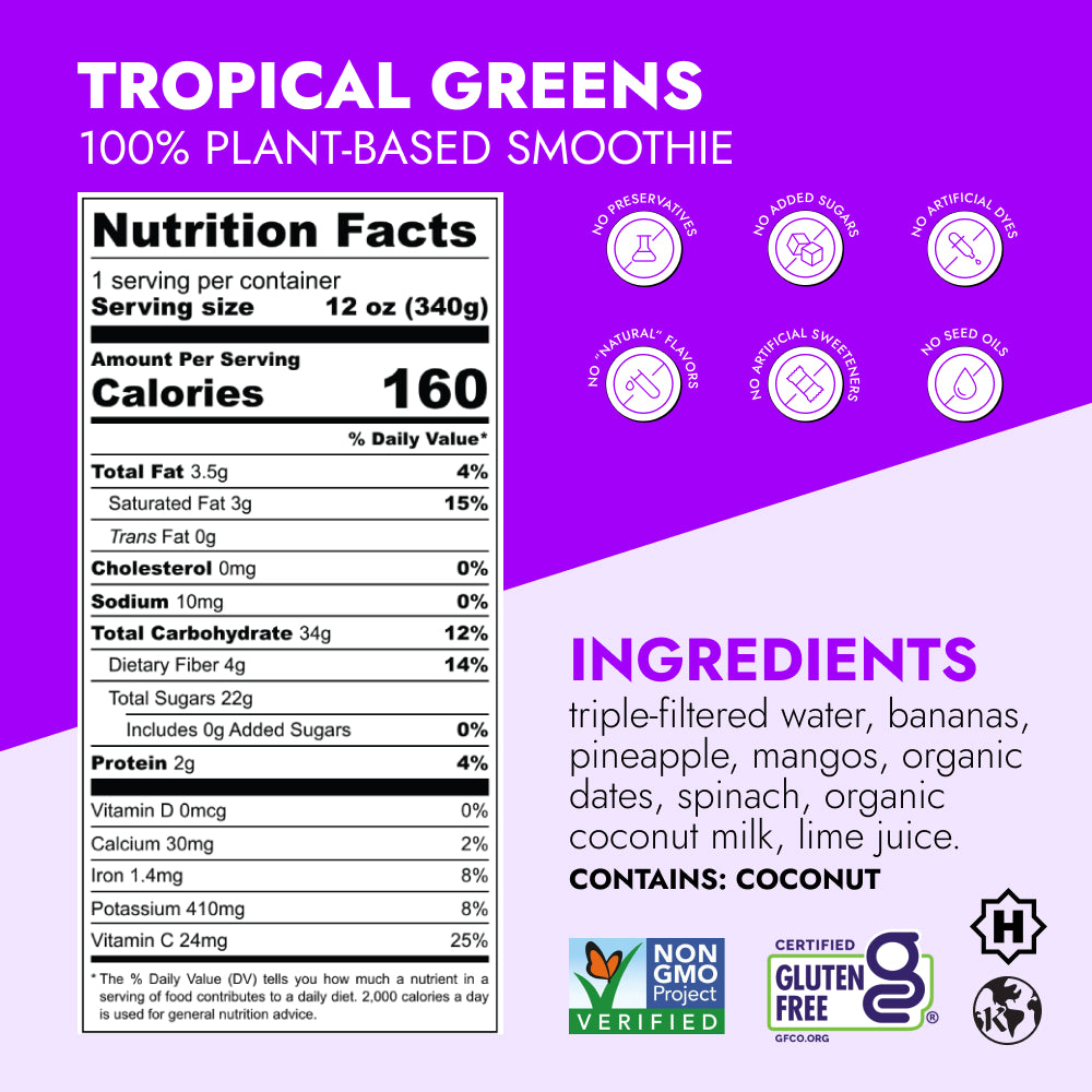 Tropical Greens Smoothie label displaying 100% Plant-Based, nutrition facts, no preservatives, and key ingredients like bananas and spinach. Includes Non-GMO, Gluten-Free, and Kosher certifications.