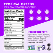 Tropical Greens Smoothie label displaying 100% Plant-Based, nutrition facts, no preservatives, and key ingredients like bananas and spinach. Includes Non-GMO, Gluten-Free, and Kosher certifications.