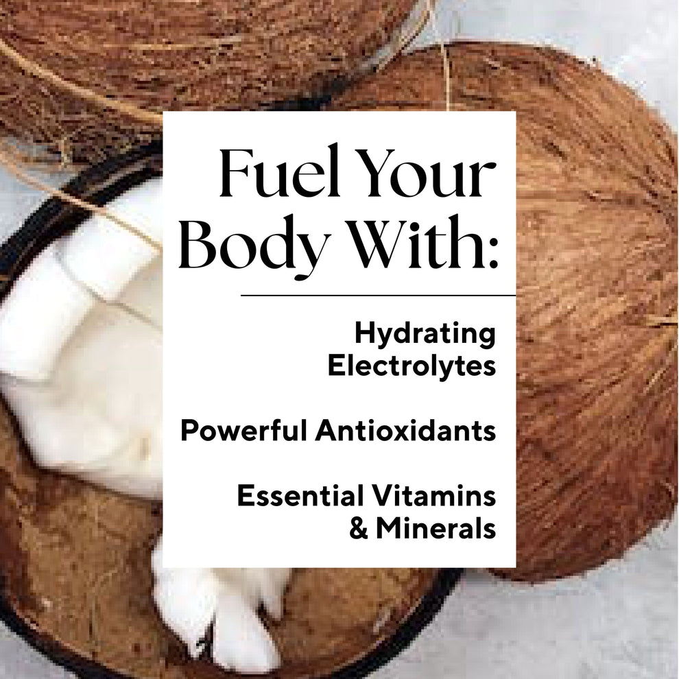 fuel your body with hydrating electrolytes, powerful antioxidants, eseential vitamins and minerals