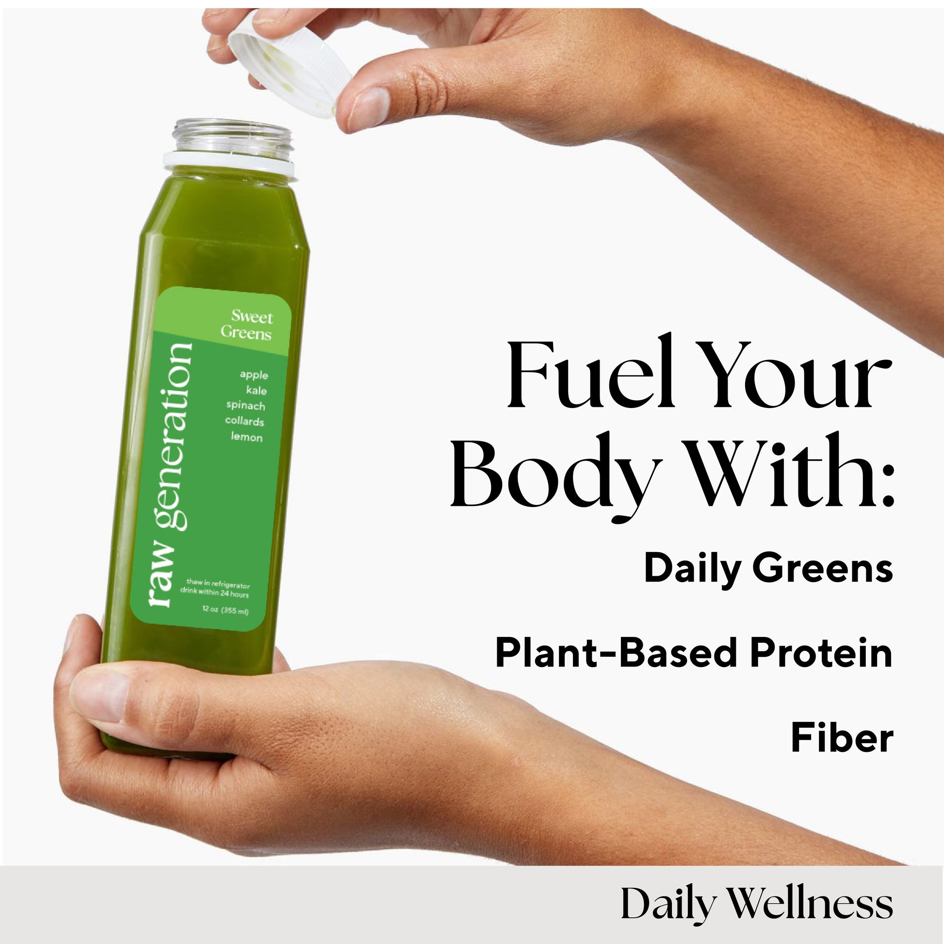 Photograph displaying a bottle of Sweet Greens juice, accompanied by text that reads "Fuel Your Body With Daily Greens, Plant-Based Protein and Fiber"