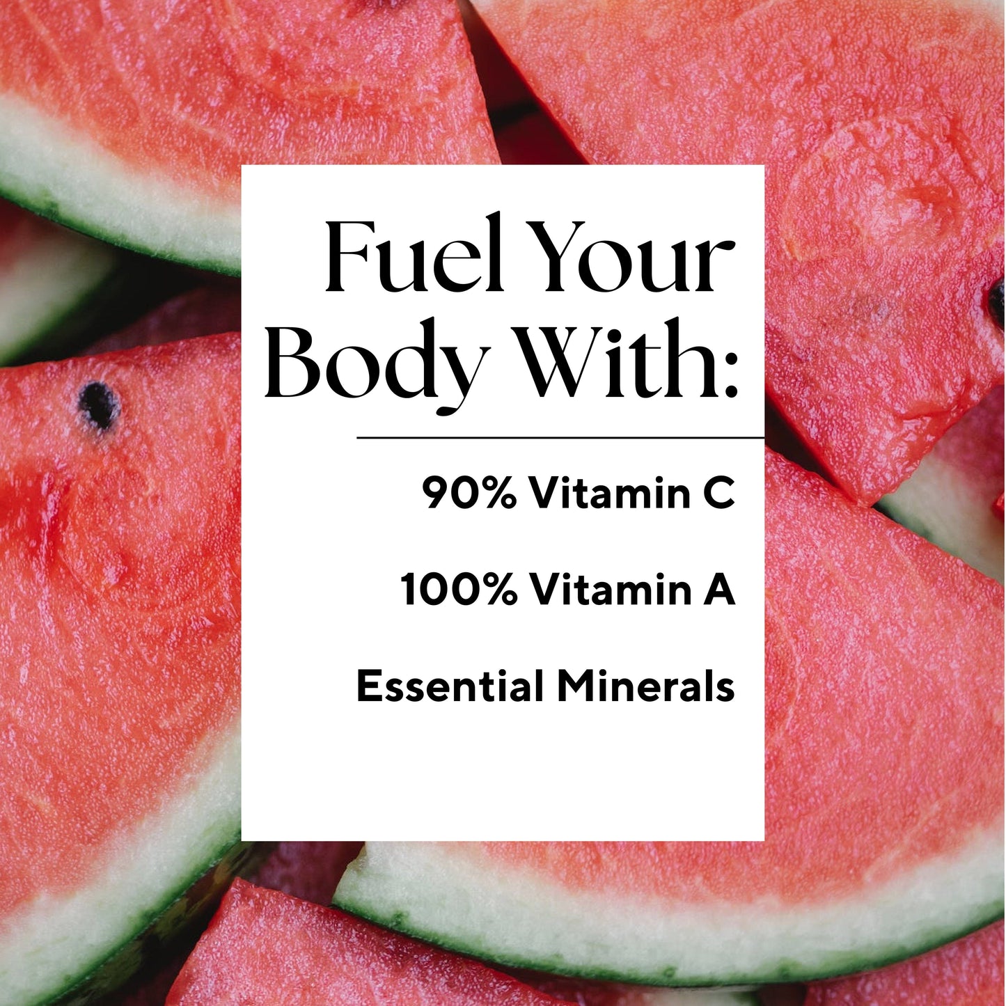 Infographic that reads: "Fuel your body with: 90% Vitamin C, 100% Vitamin A, and Essential Minerals"