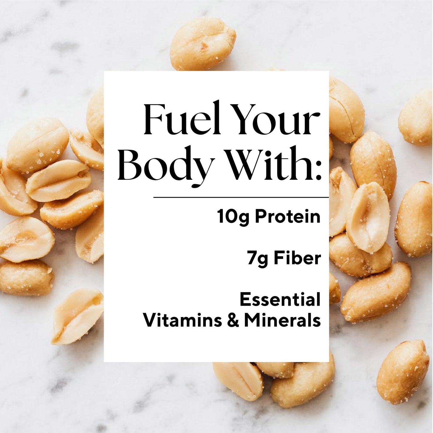 Infographic that reads: "Fuel your body with: 10g Protein, 7g Fiber, Essential Vitamins & Minerals"