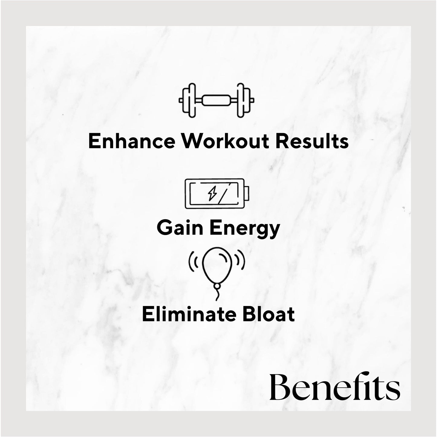 Infographic listing benefits of the product. Benefits include: Enhance Workout Results, Gain Energy, and Eliminate Bloat.