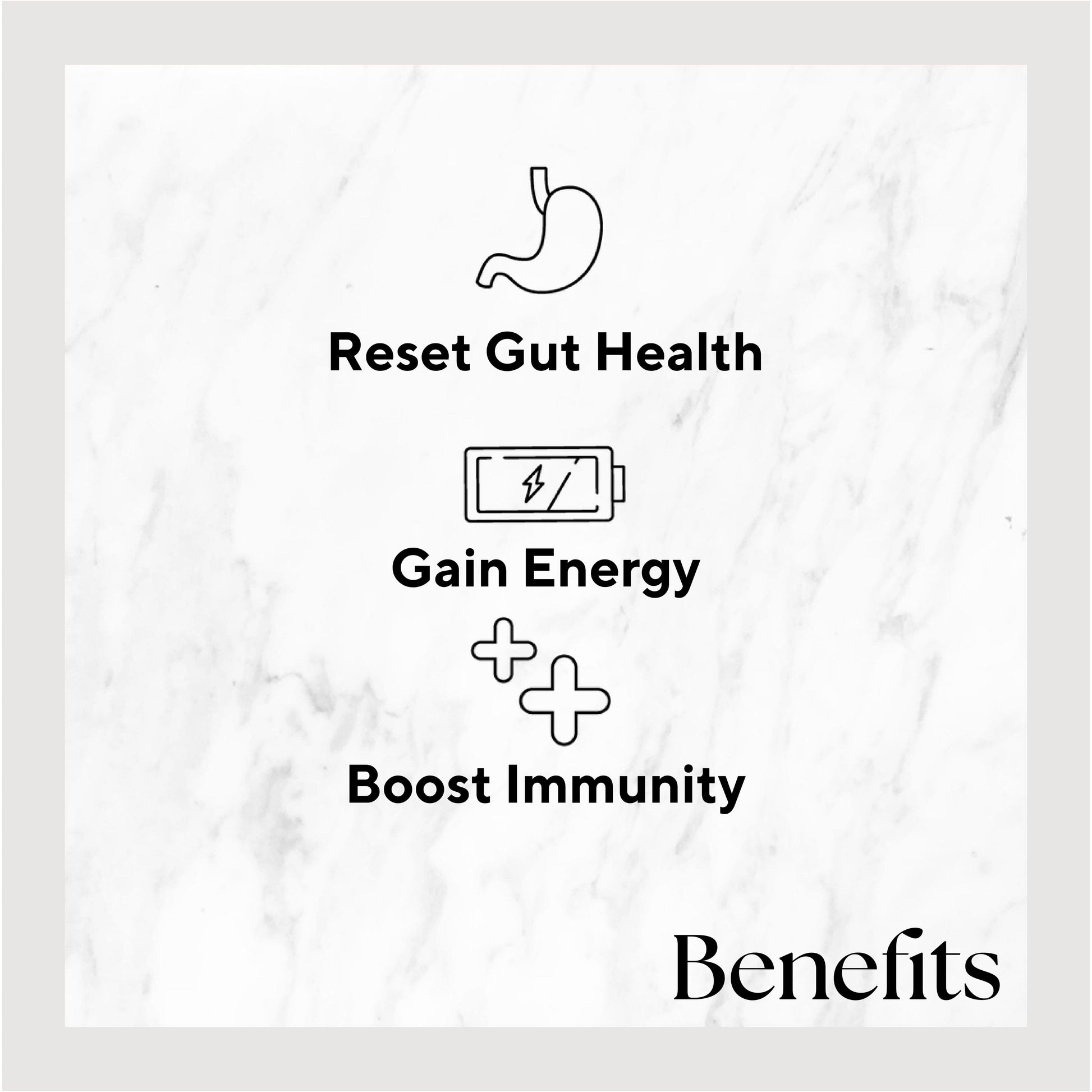 Infographic listing benefits of the product. Benefits include: Reset Gut Health, Gain Energy, and Boost Immunity.